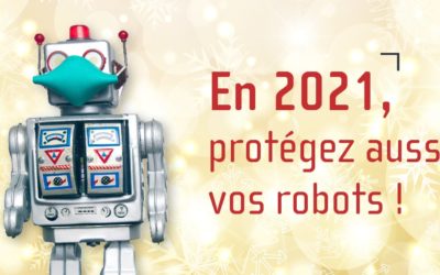 En 2021, protégez aussi vos robots